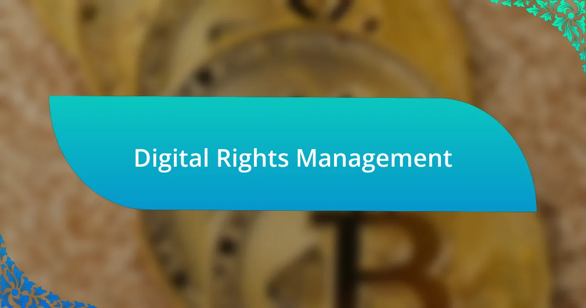 Digital Rights Management