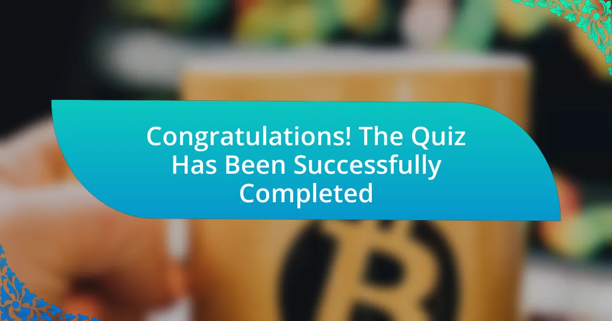 Congratulations! The Quiz Has Been Successfully Completed