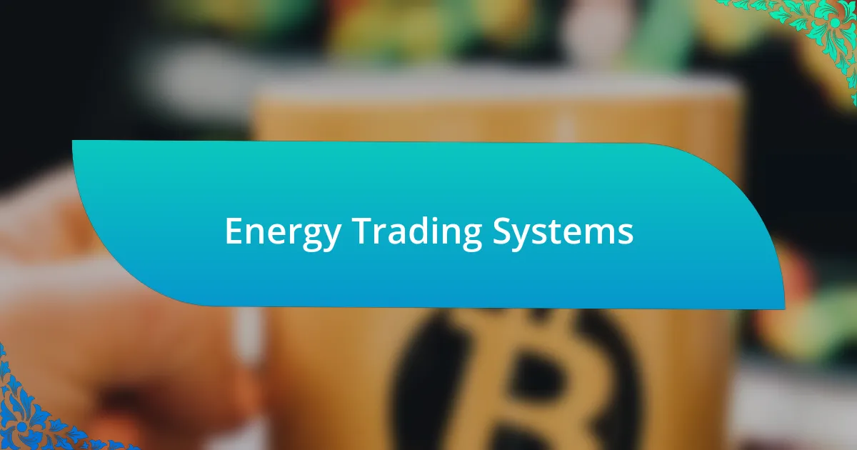 Energy Trading Systems