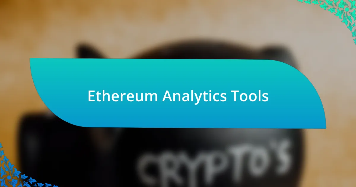 Ethereum Analytics Tools