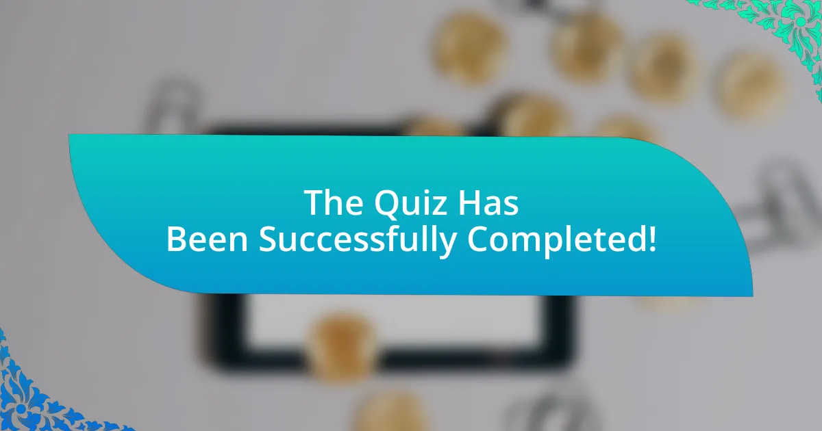 The Quiz Has Been Successfully Completed!