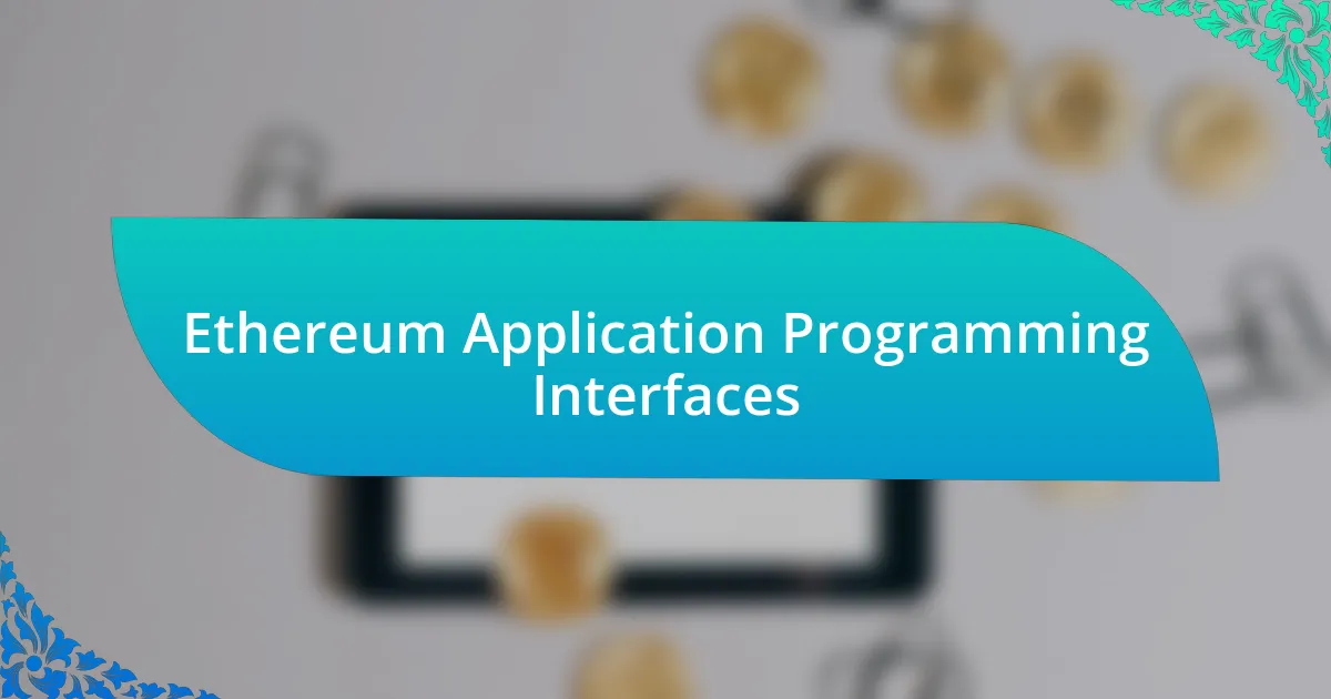 Ethereum Application Programming Interfaces