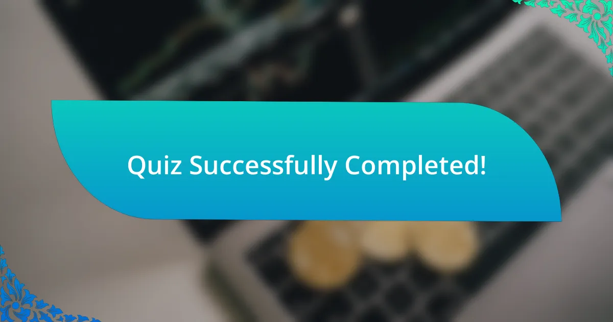 Quiz Successfully Completed!