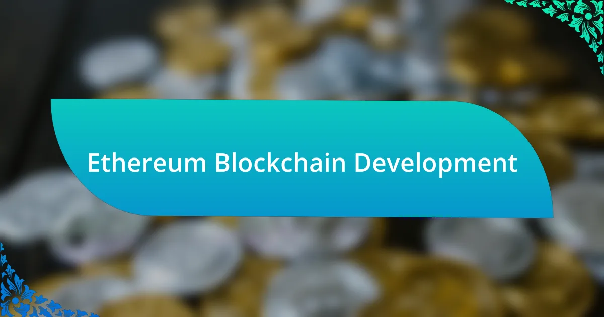 Ethereum Blockchain Development