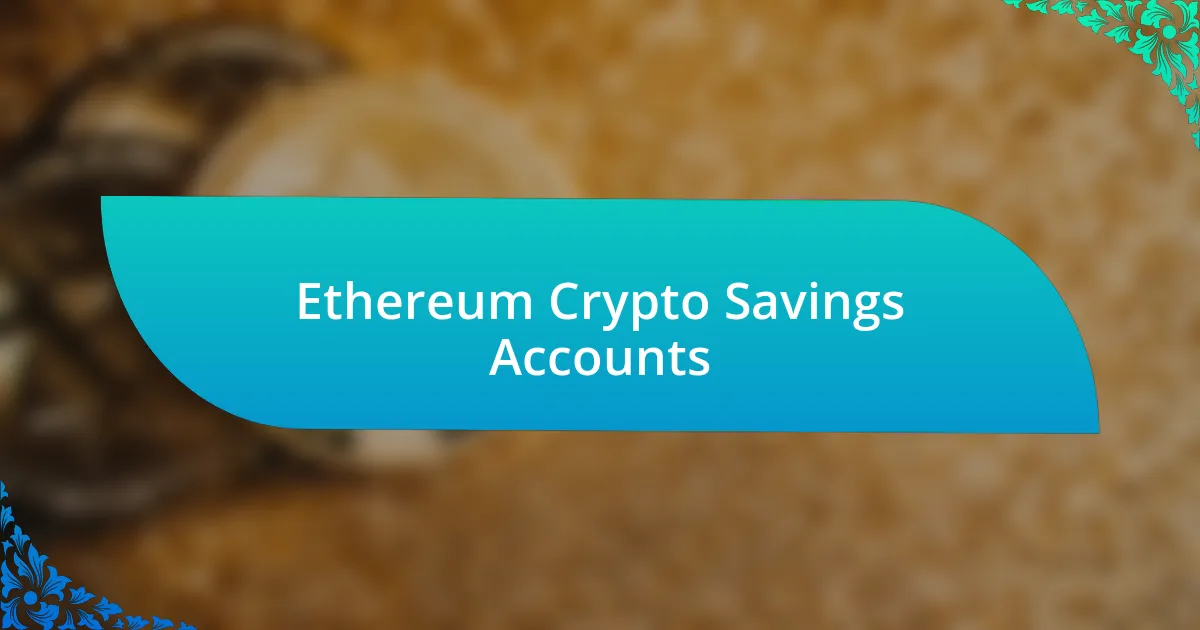 Ethereum Crypto Savings Accounts