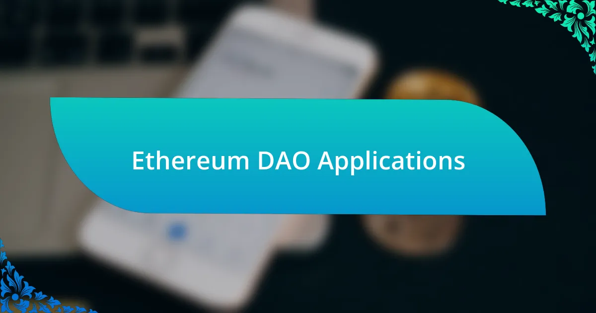 Ethereum DAO Applications