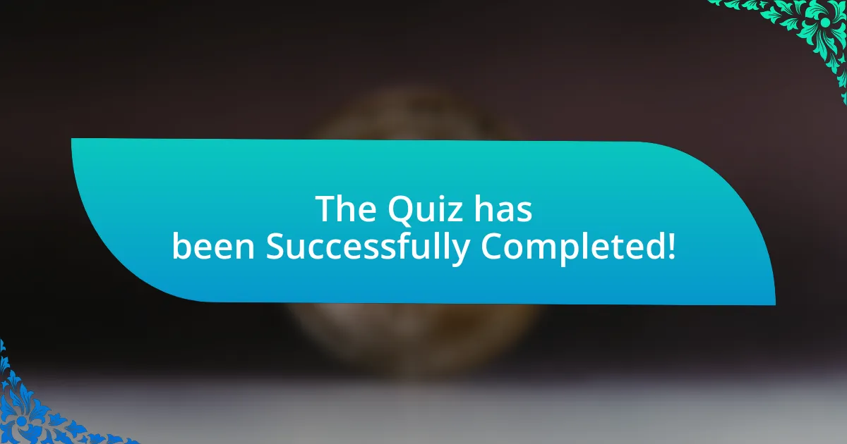 The Quiz has been Successfully Completed!