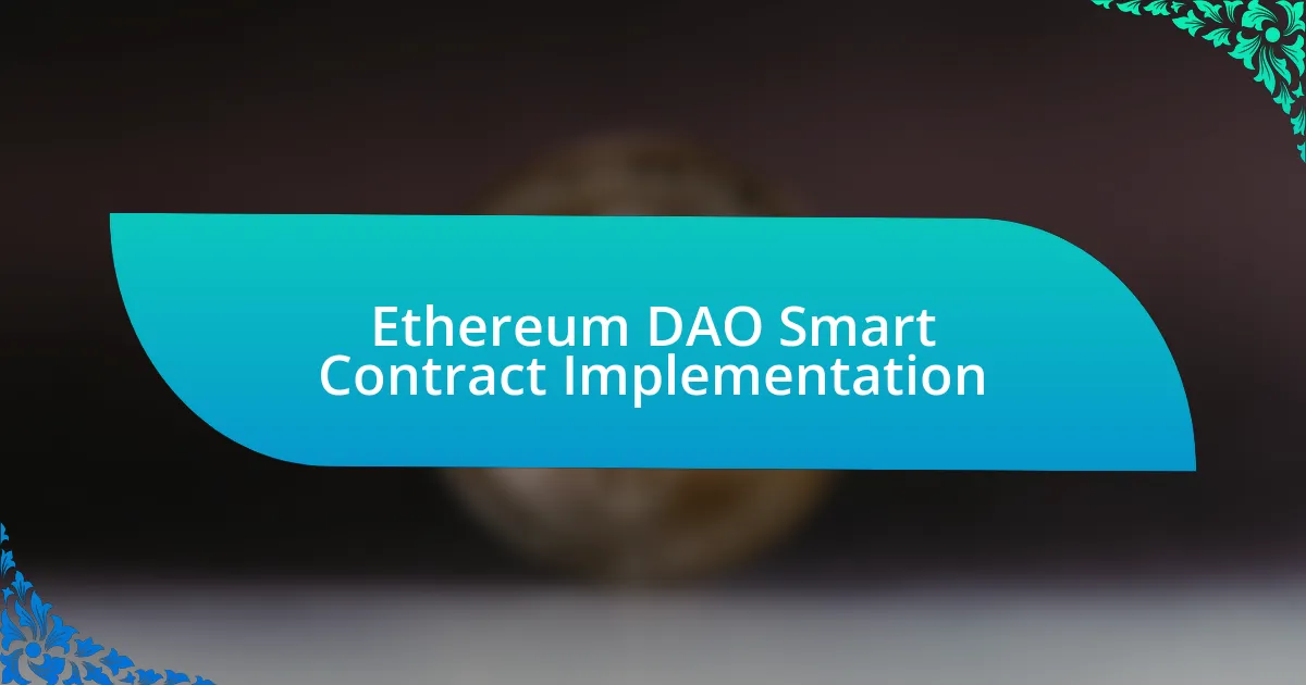 Ethereum DAO Smart Contract Implementation