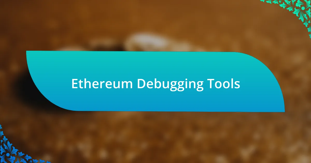 Ethereum Debugging Tools