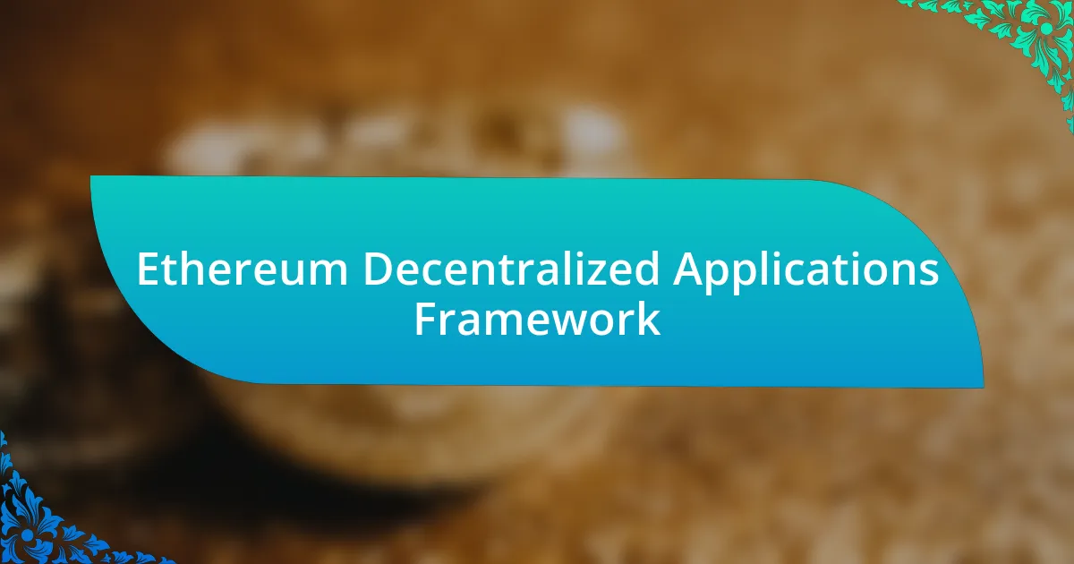 Ethereum Decentralized Applications Framework