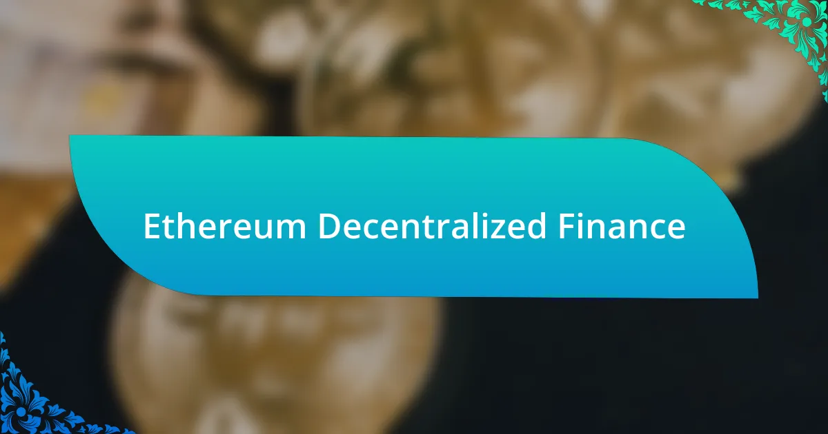 Ethereum Decentralized Finance