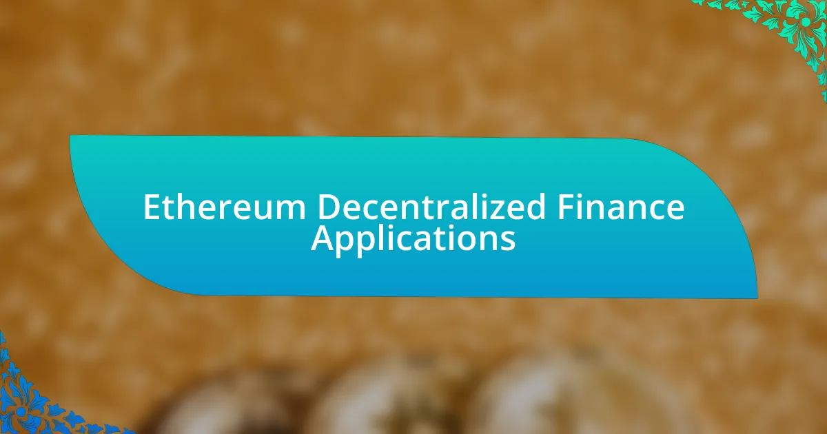 Ethereum Decentralized Finance Applications