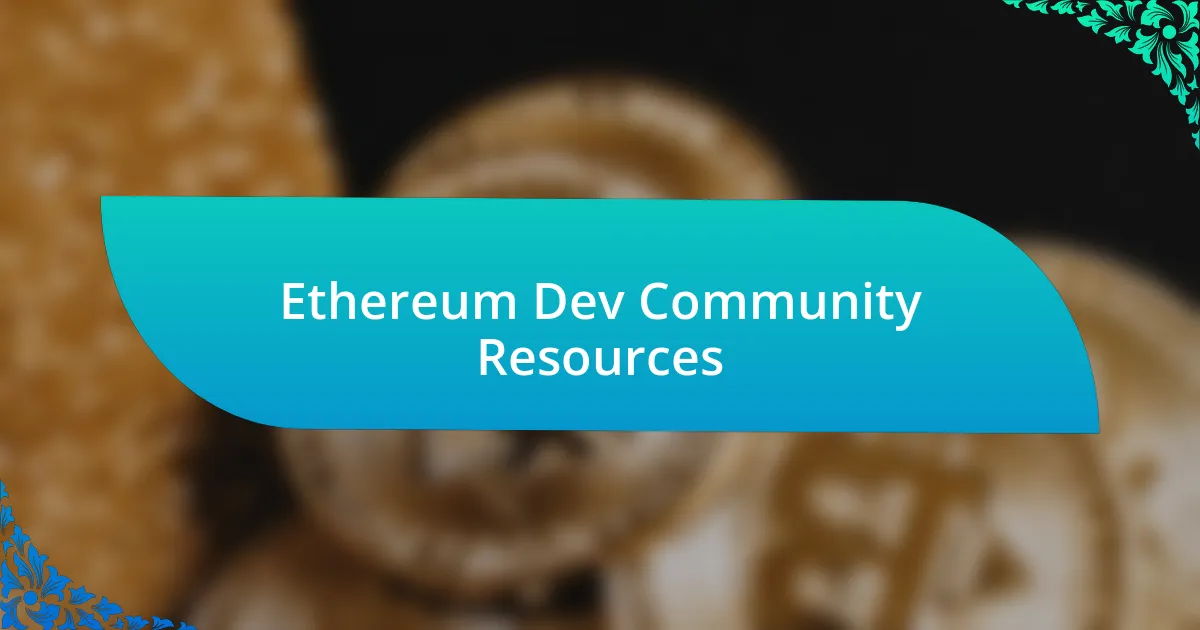 Ethereum Dev Community Resources