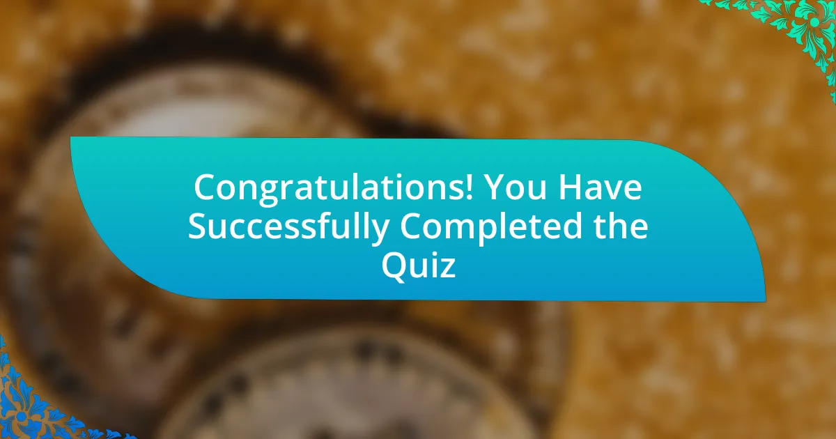 Congratulations! You Have Successfully Completed the Quiz