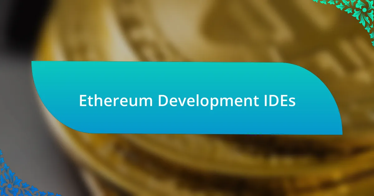 Ethereum Development IDEs