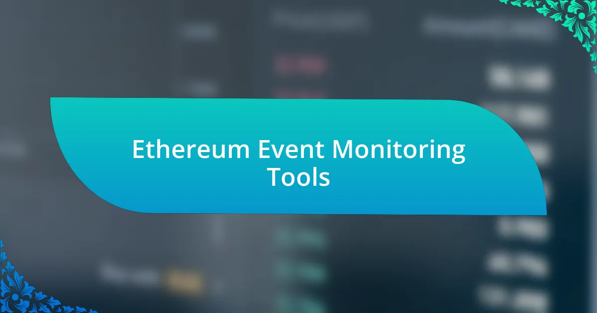 Ethereum Event Monitoring Tools