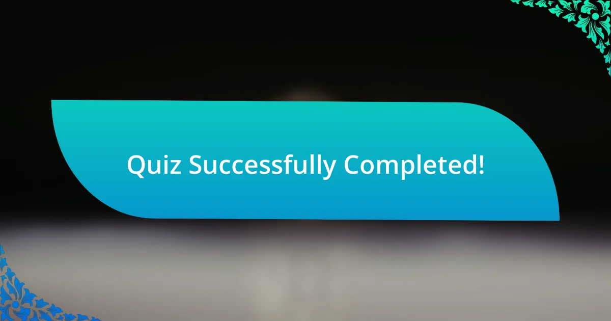 Quiz Successfully Completed!