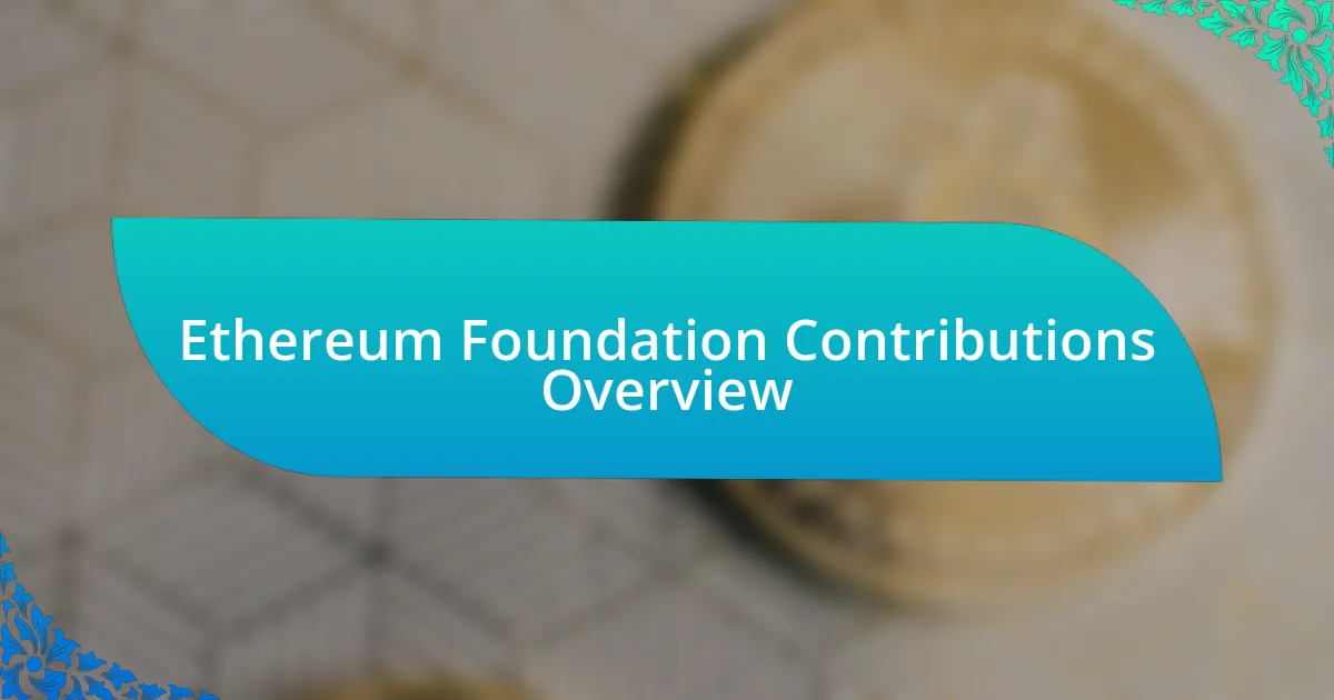 Ethereum Foundation Contributions Overview