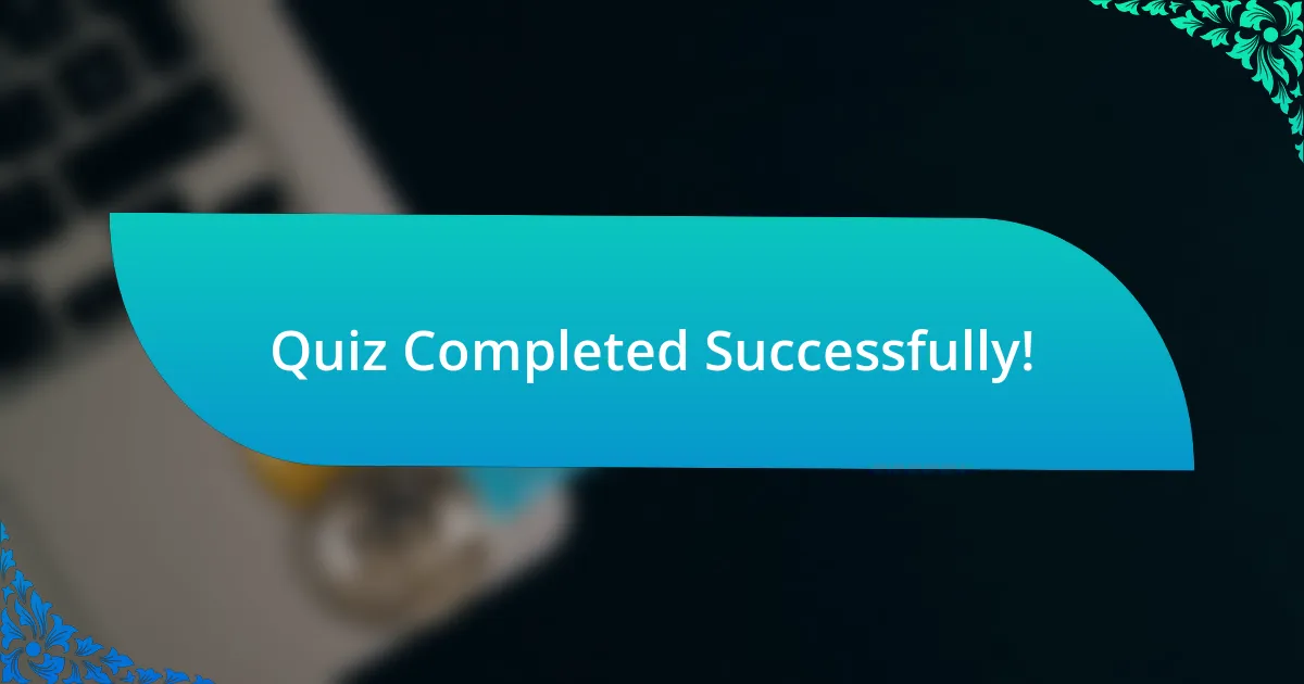 Quiz Completed Successfully!