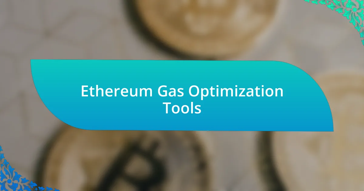 Ethereum Gas Optimization Tools