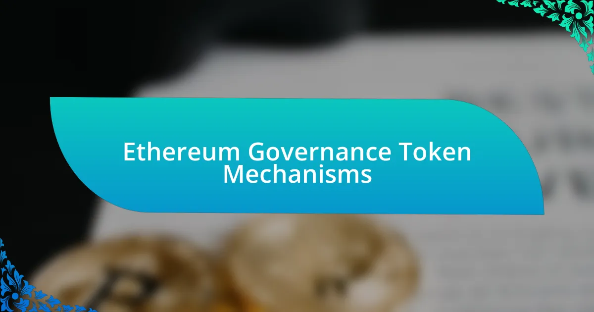 Ethereum Governance Token Mechanisms