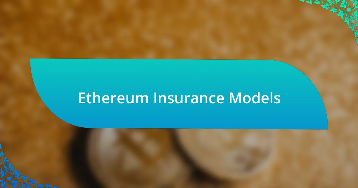 Ethereum Insurance Models