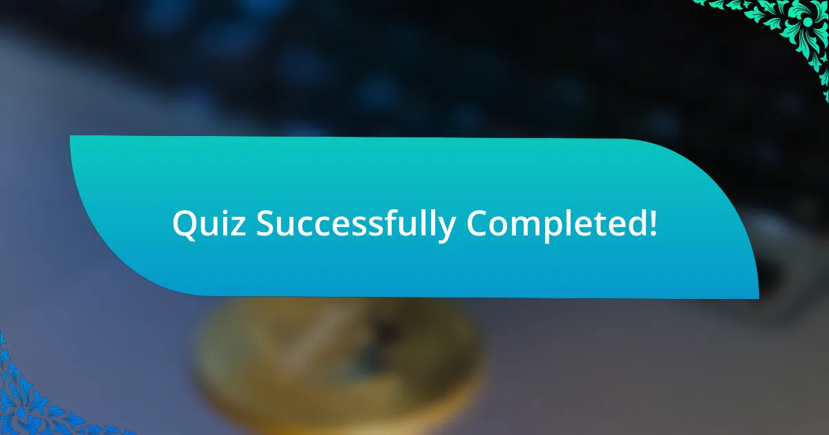 Quiz Successfully Completed!