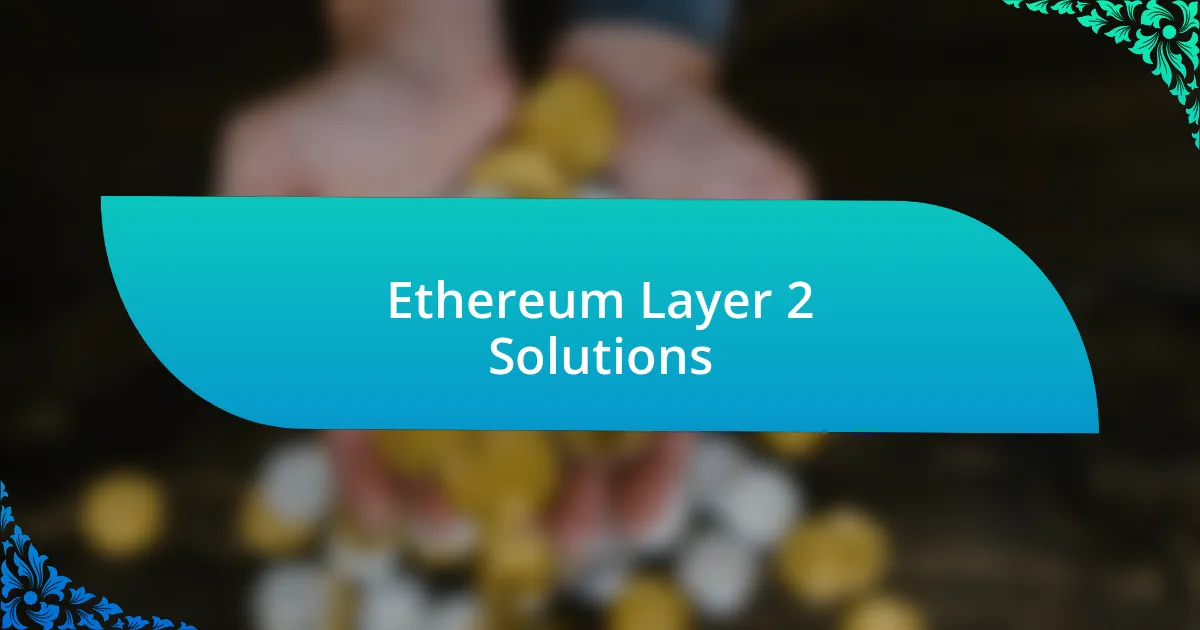 Ethereum Layer 2 Solutions