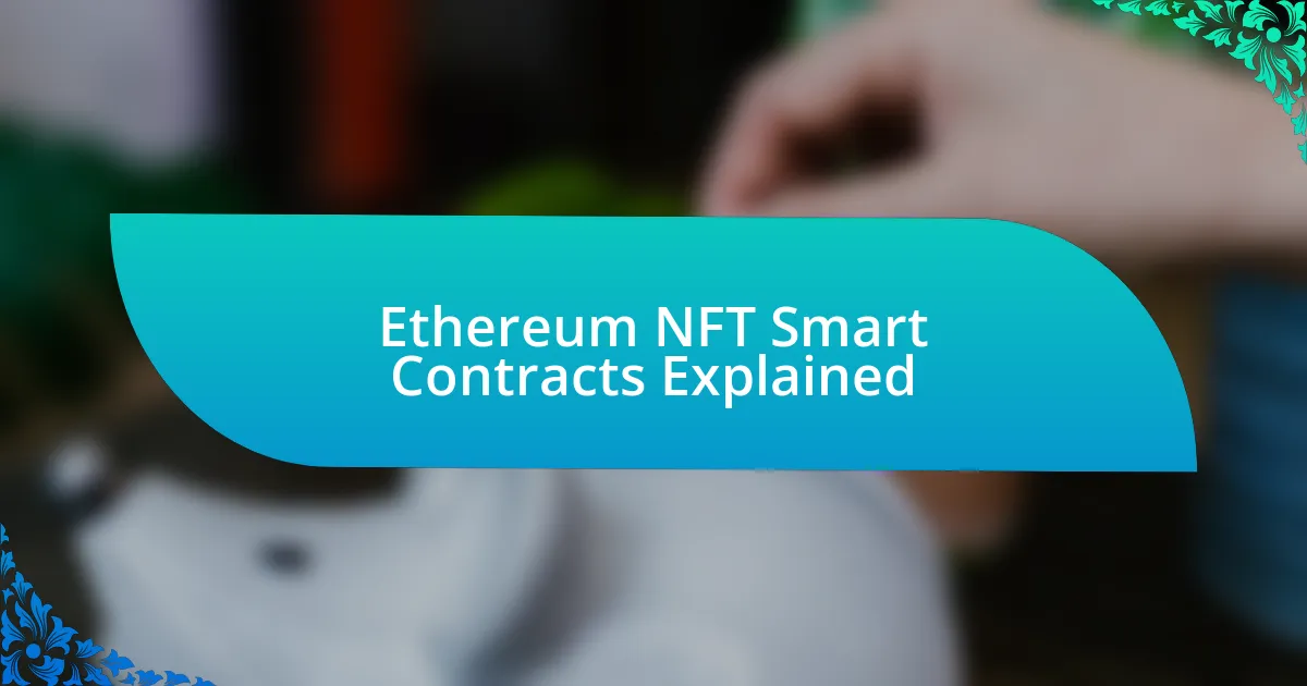 Ethereum NFT Smart Contracts Explained