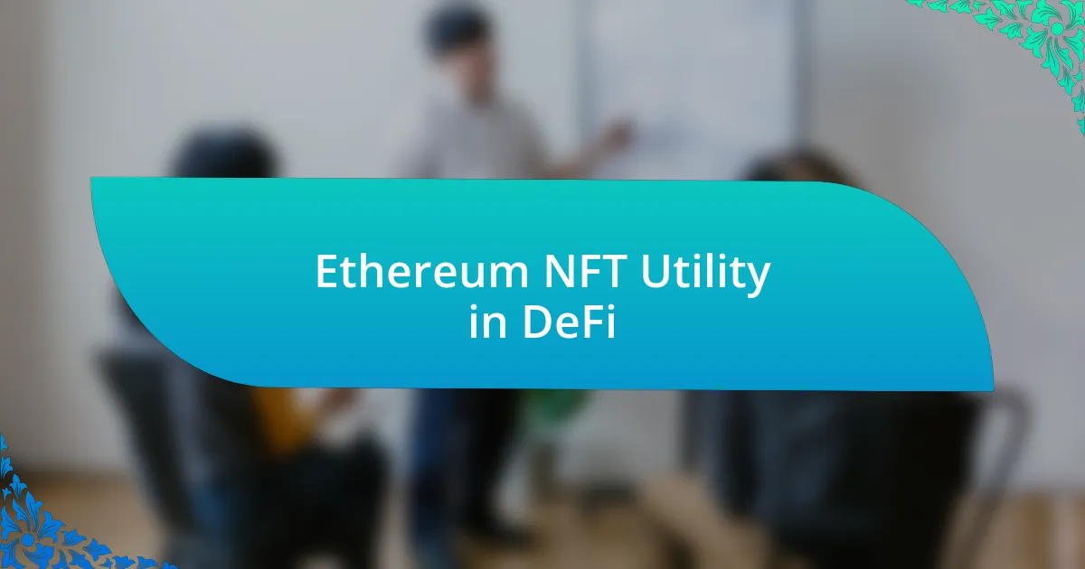 Ethereum NFT Utility in DeFi