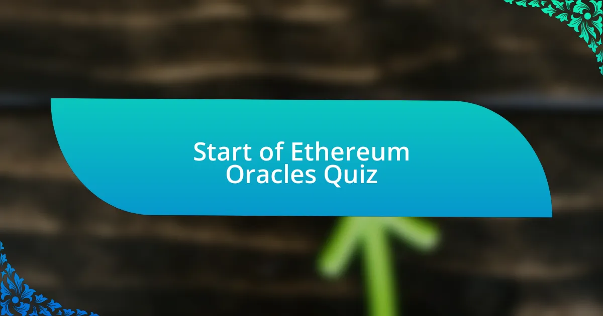 Start of Ethereum Oracles Quiz