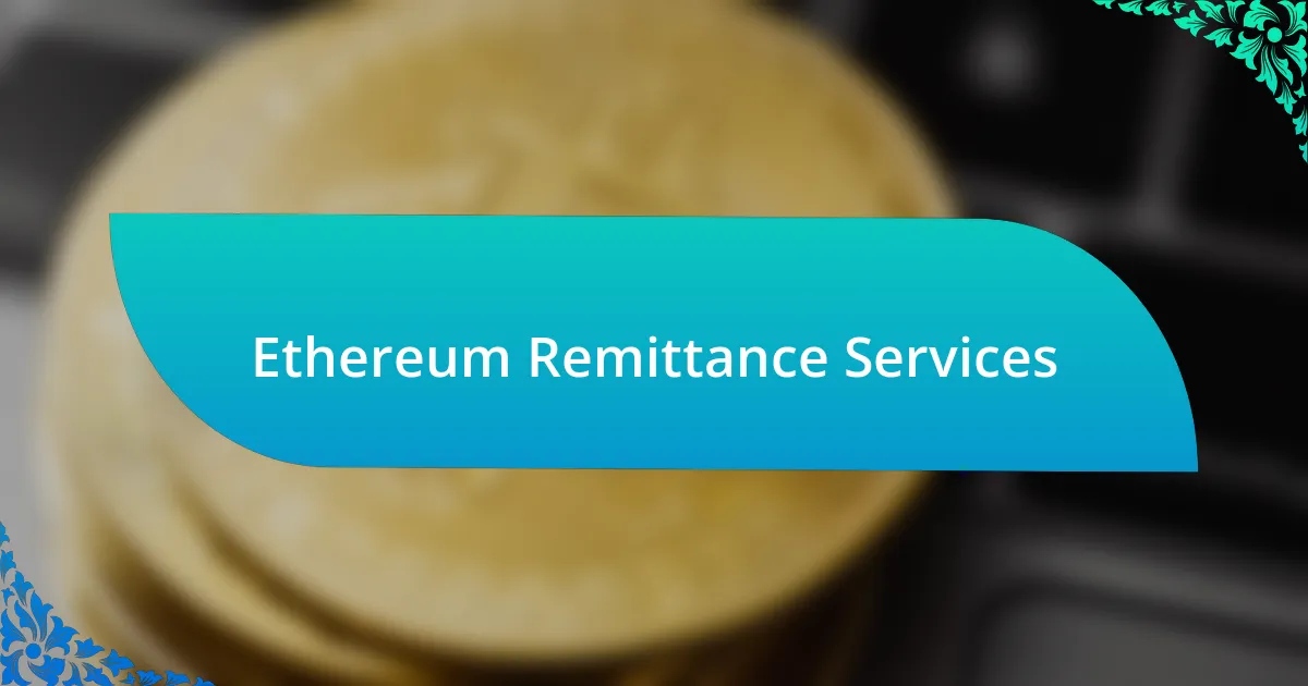 Ethereum Remittance Services