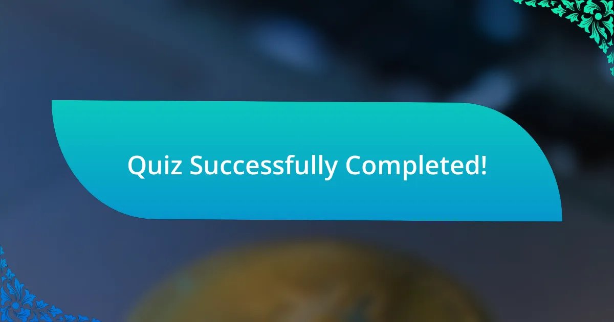 Quiz Successfully Completed!