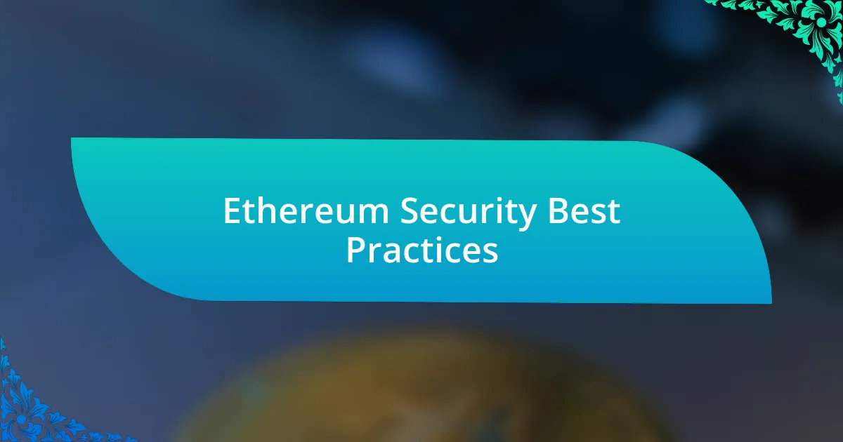 Ethereum Security Best Practices