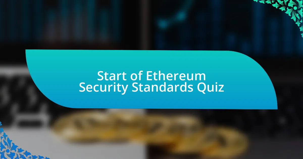 Start of Ethereum Security Standards Quiz