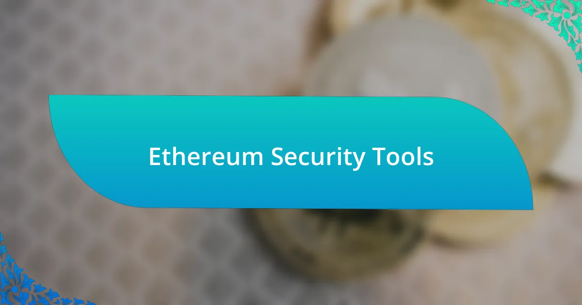 Ethereum Security Tools