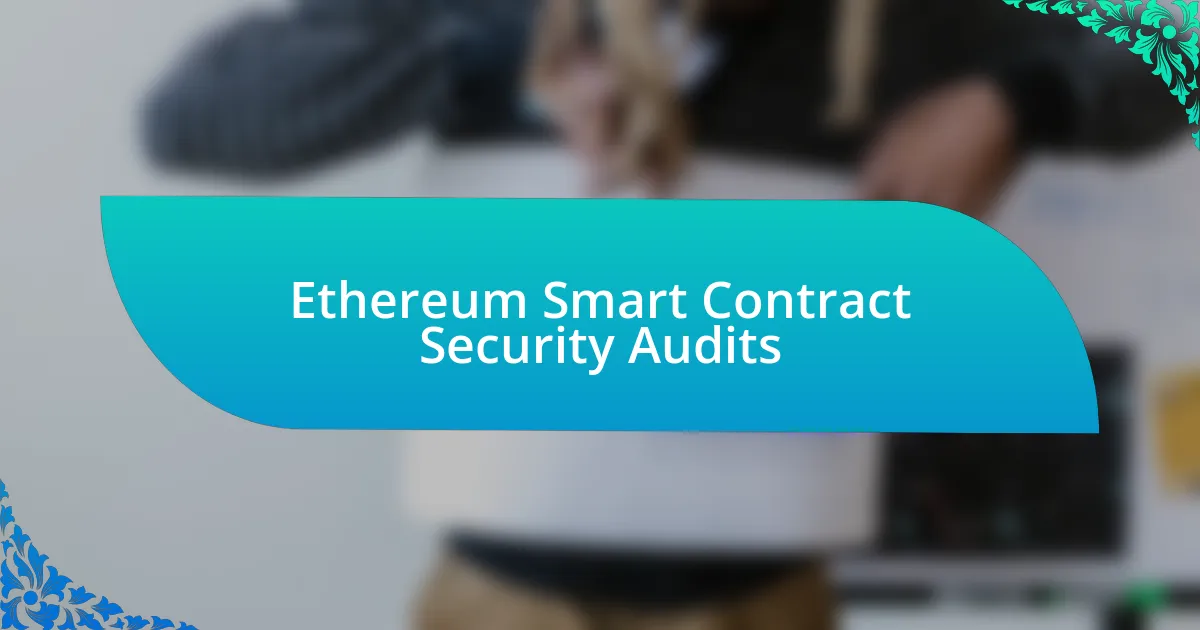 Ethereum Smart Contract Security Audits