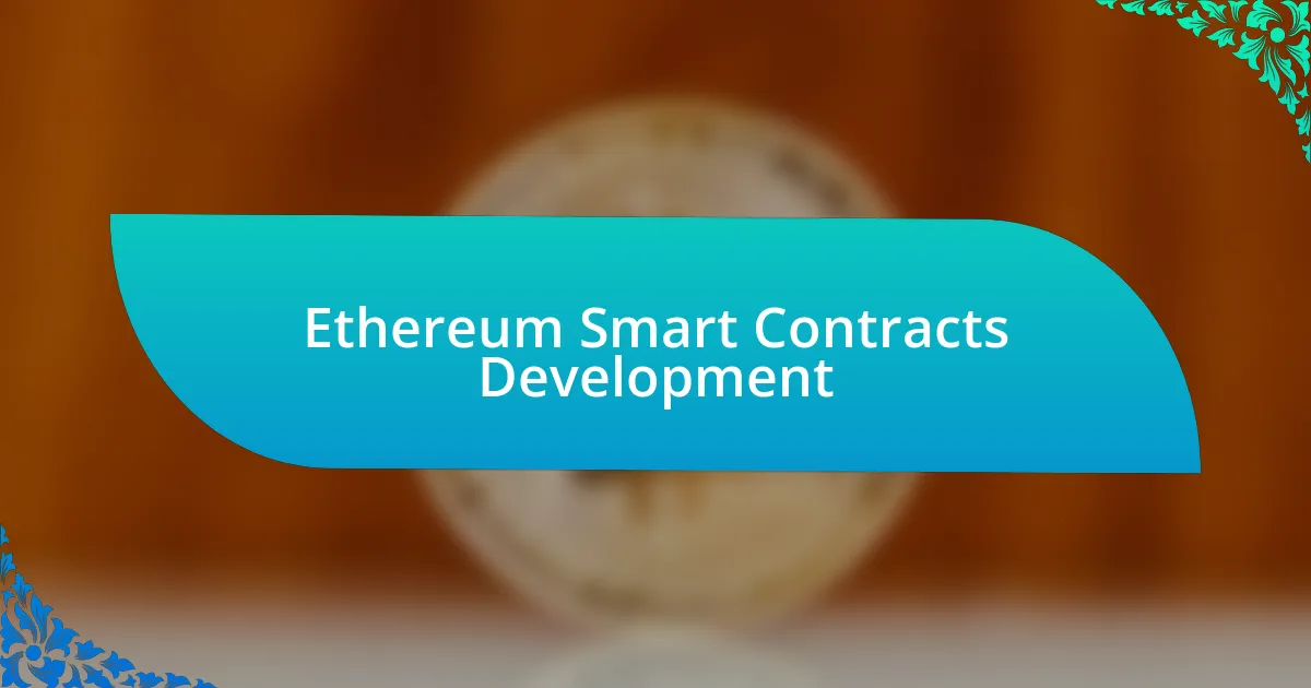 Ethereum Smart Contracts Development