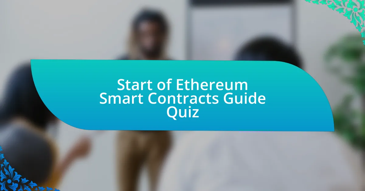 Start of Ethereum Smart Contracts Guide Quiz