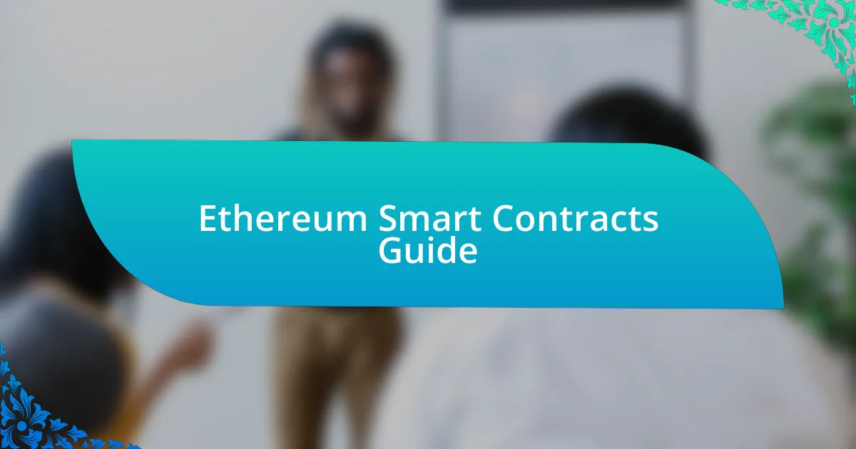 Ethereum Smart Contracts Guide