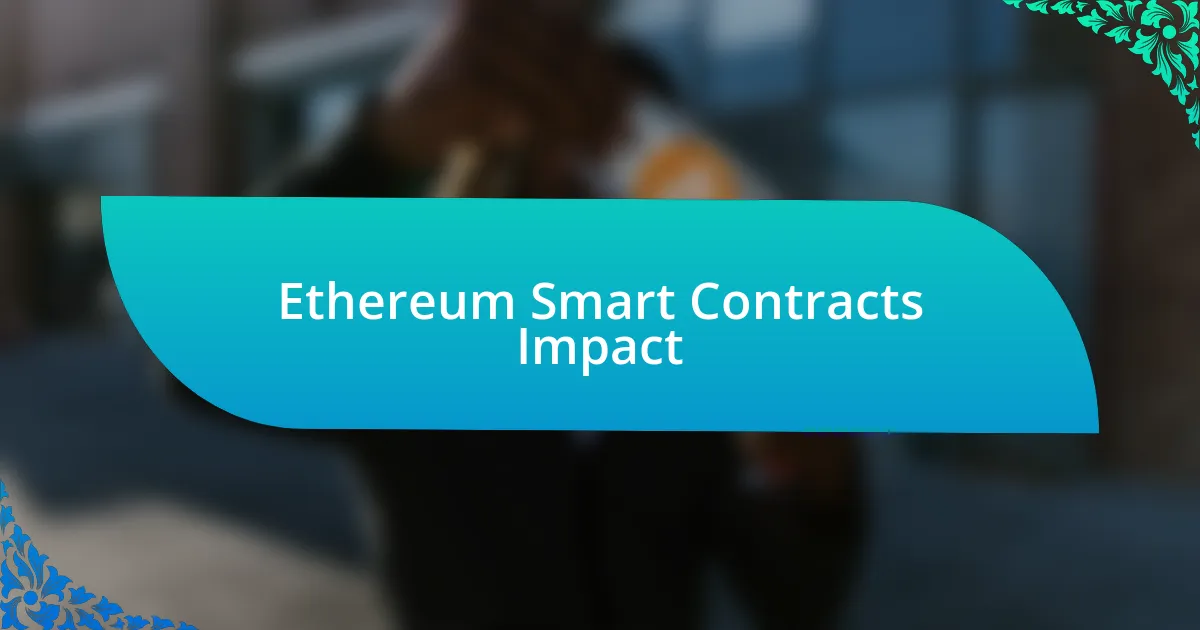 Ethereum Smart Contracts Impact