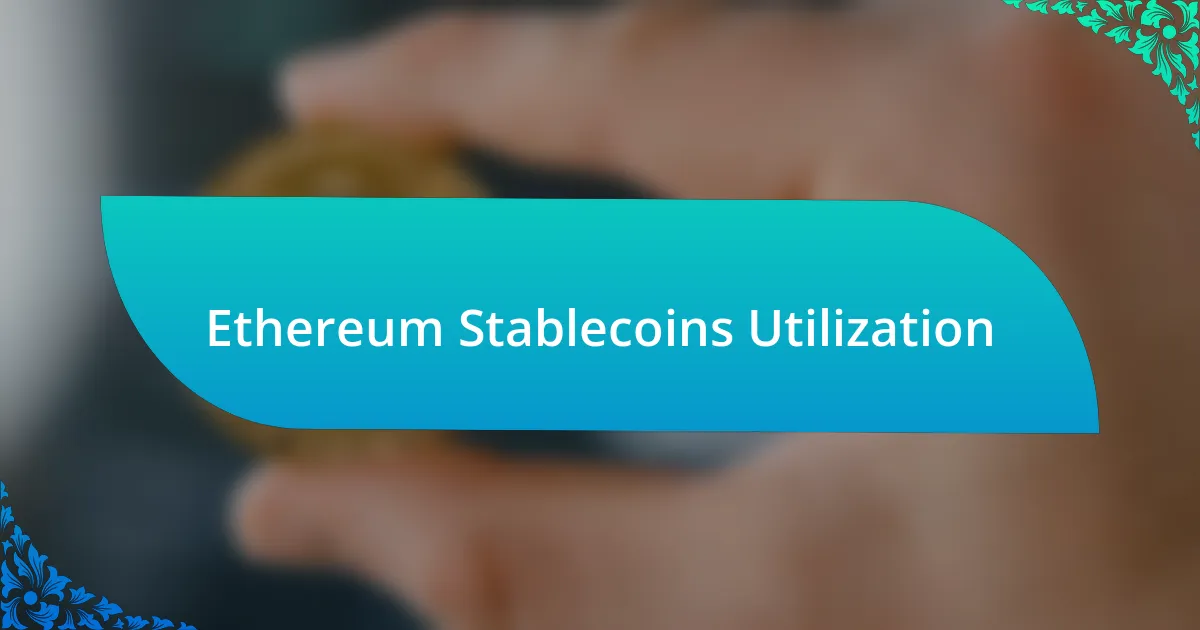 Ethereum Stablecoins Utilization