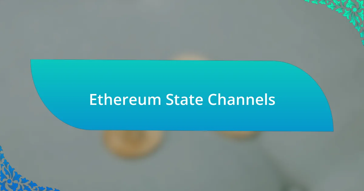 Ethereum State Channels