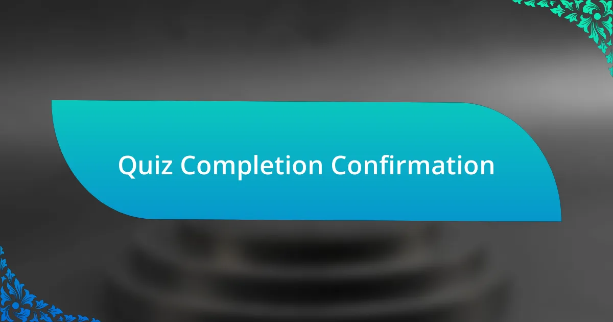 Quiz Completion Confirmation