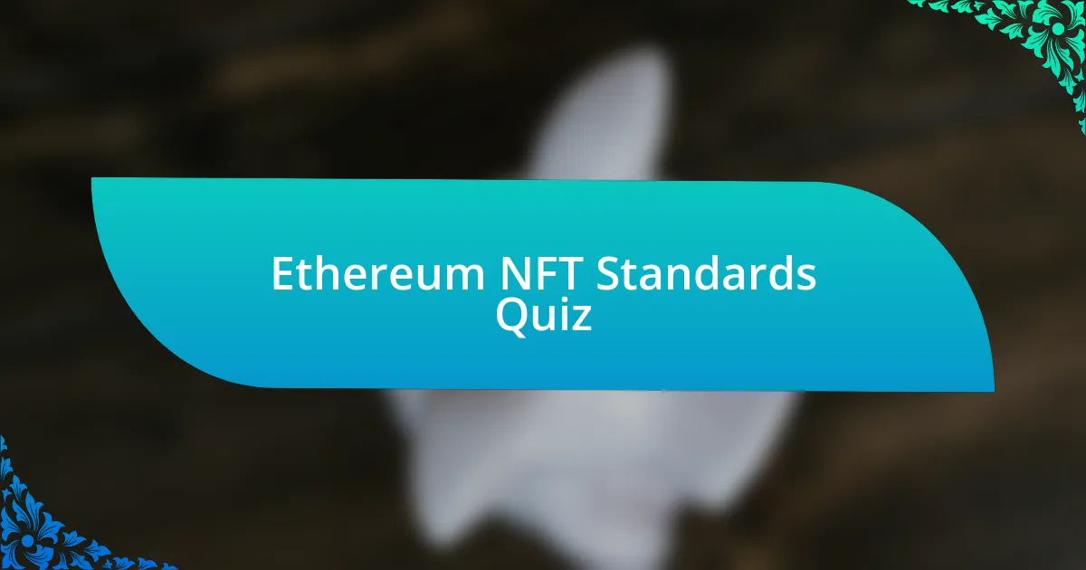 Ethereum NFT Standards Quiz