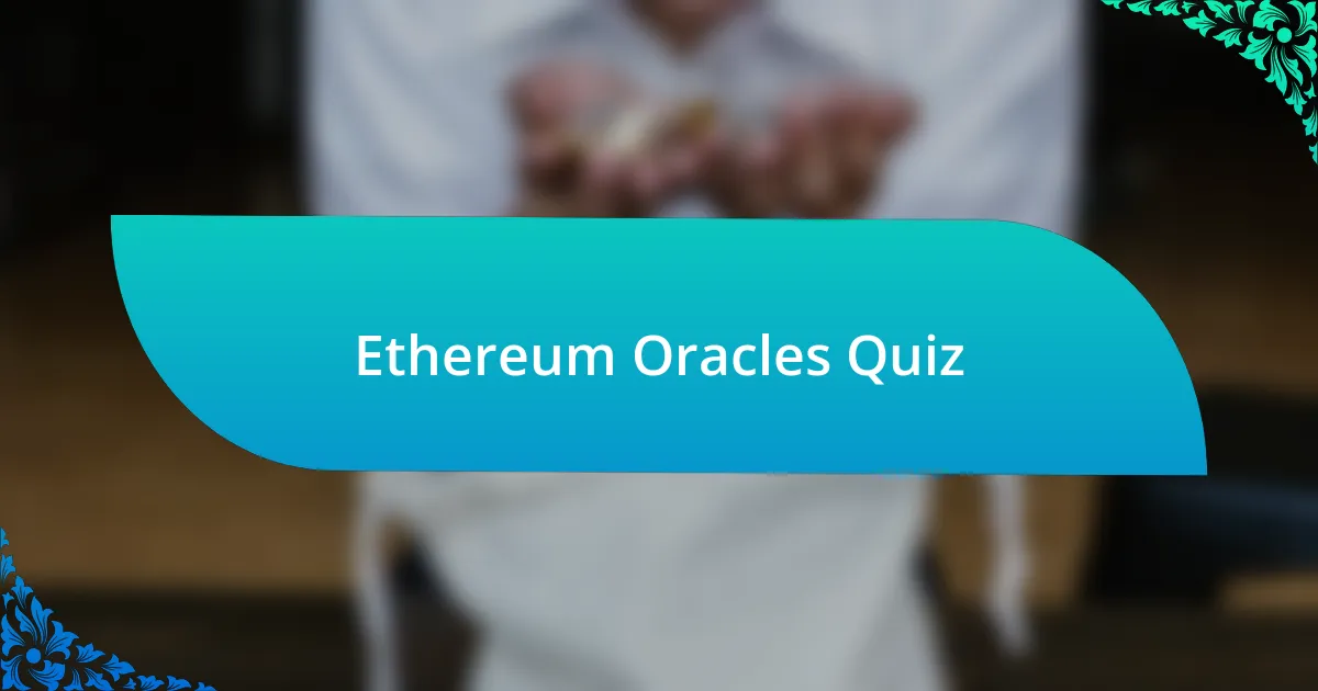 Ethereum Oracles Quiz