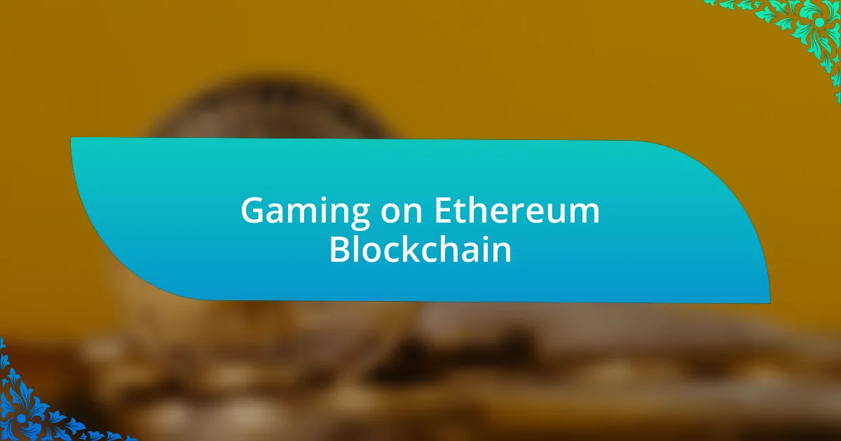 Gaming on Ethereum Blockchain