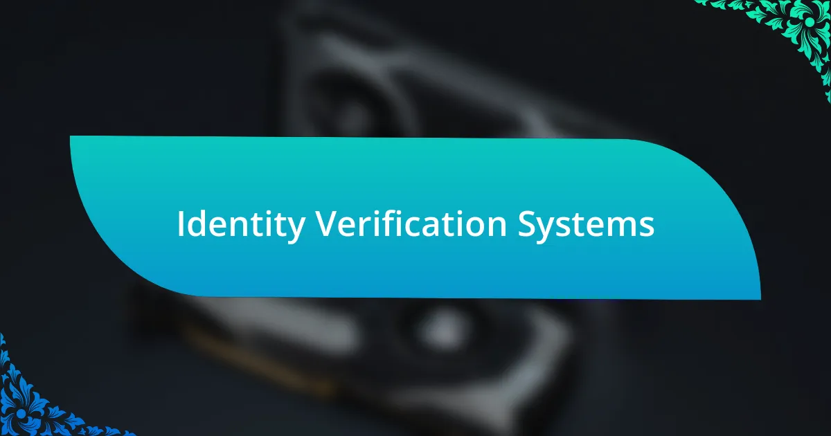 Identity Verification Systems