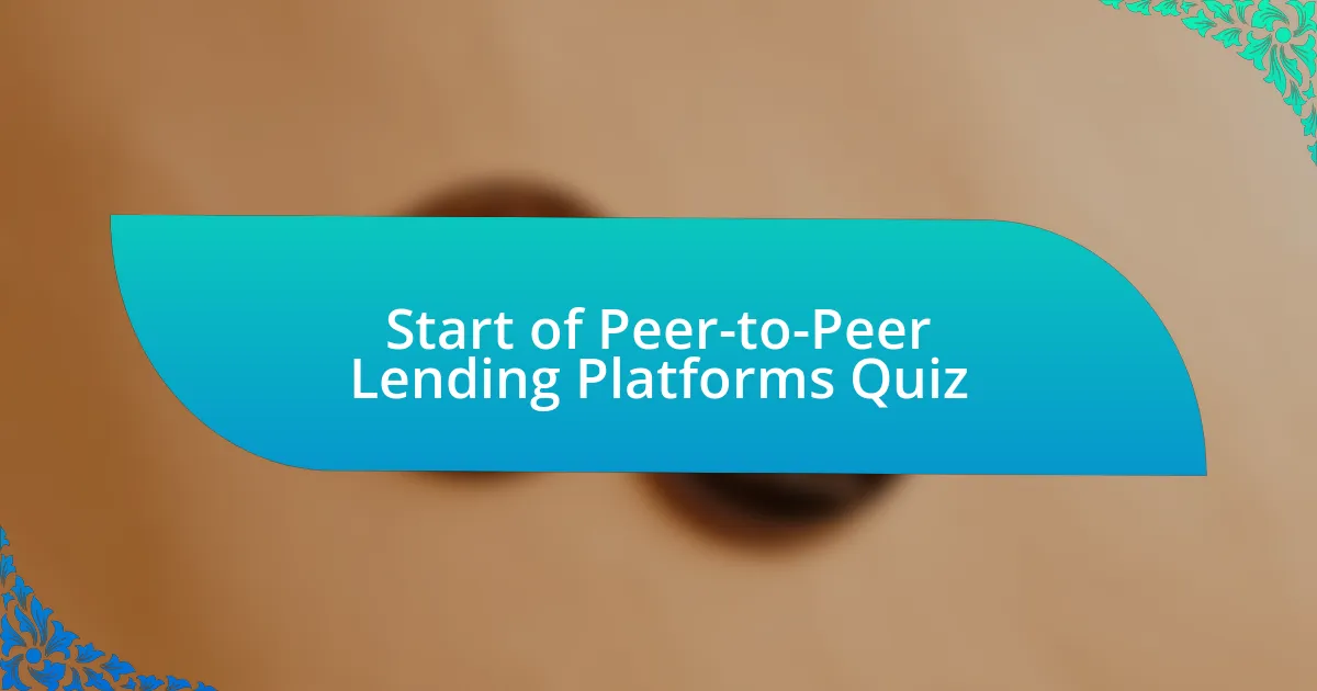 Start of Peer-to-Peer Lending Platforms Quiz