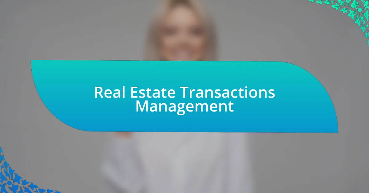 Real Estate Transactions Management